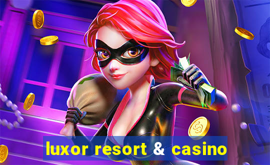 luxor resort & casino