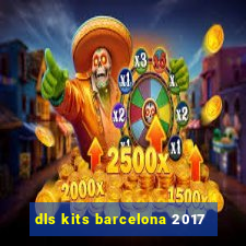 dls kits barcelona 2017