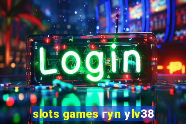 slots games гyn уlv38