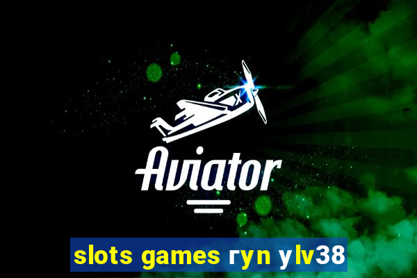 slots games гyn уlv38