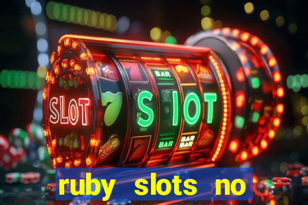 ruby slots no deposit bonus