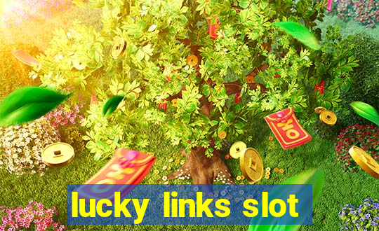 lucky links slot