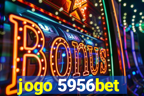 jogo 5956bet