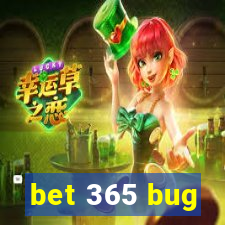 bet 365 bug