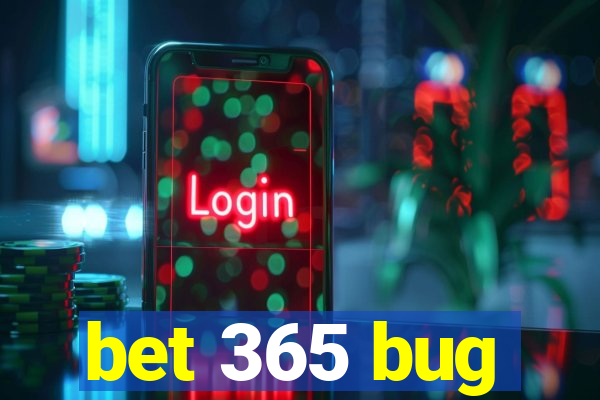 bet 365 bug