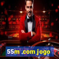 55m .com jogo