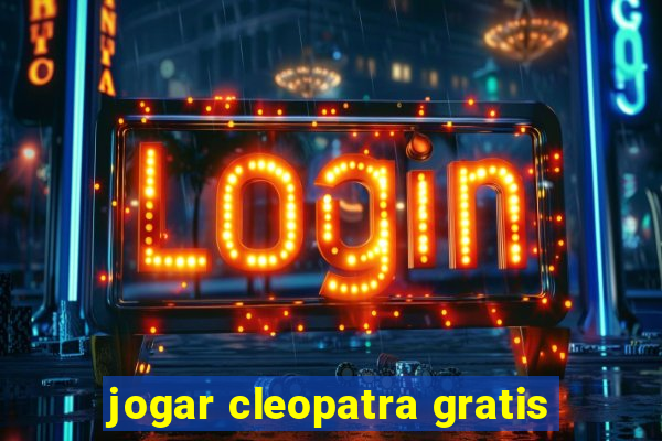 jogar cleopatra gratis