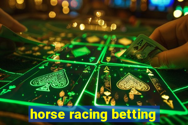 horse racing betting