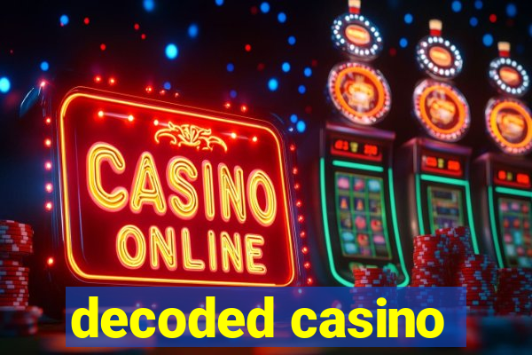 decoded casino