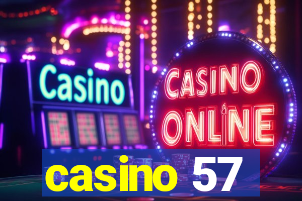 casino 57