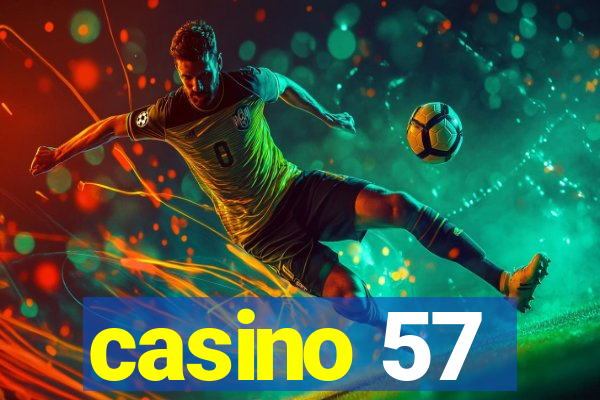 casino 57