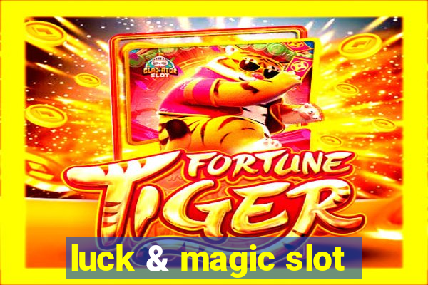 luck & magic slot