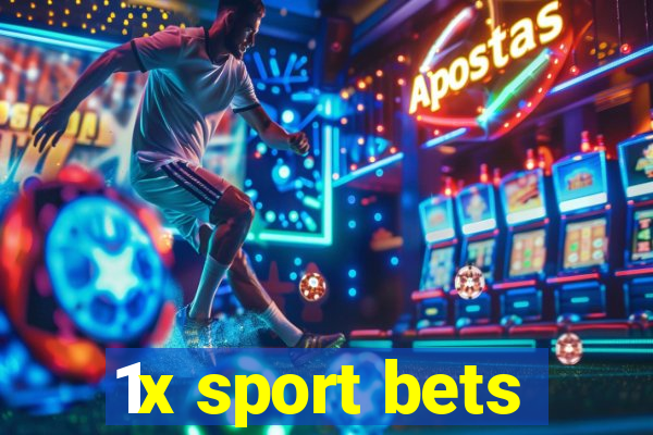 1x sport bets