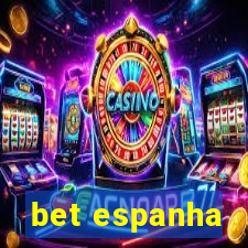 bet espanha