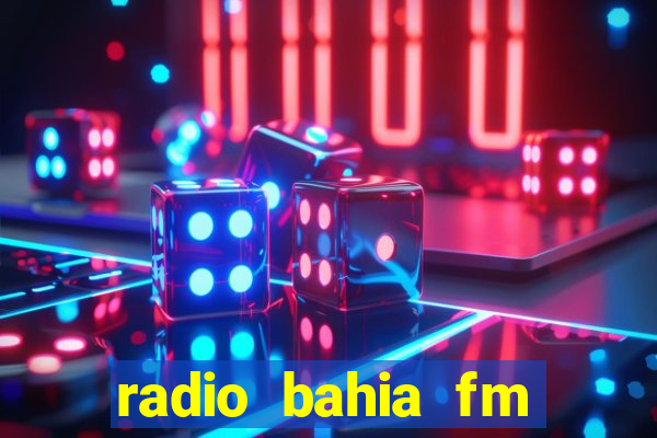 radio bahia fm 88.7 ao vivo ouvir