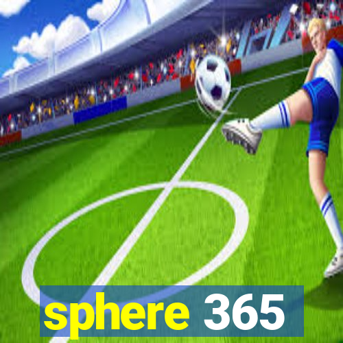 sphere 365