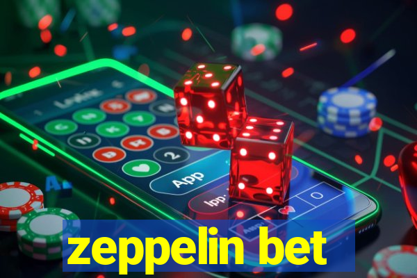 zeppelin bet