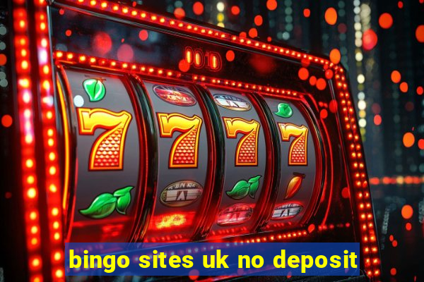 bingo sites uk no deposit