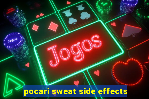 pocari sweat side effects