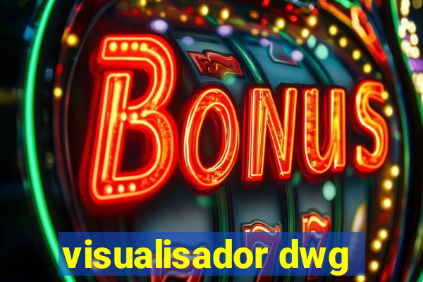 visualisador dwg