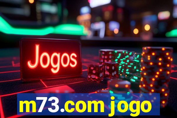 m73.com jogo