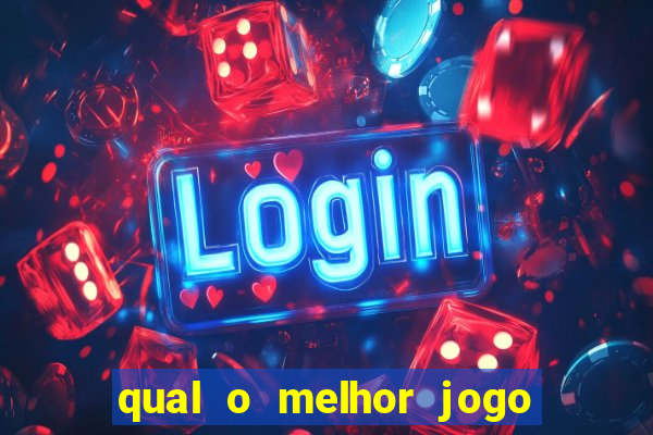 qual o melhor jogo do tigrinho para jogar