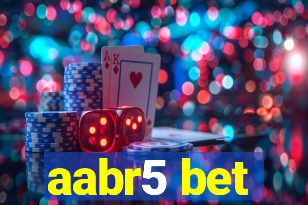 aabr5 bet