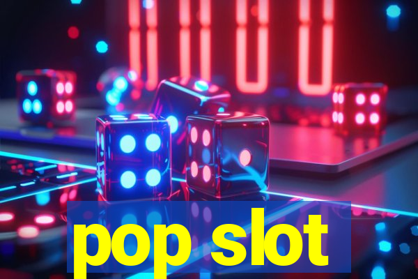 pop slot