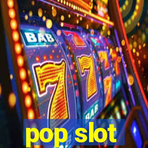 pop slot