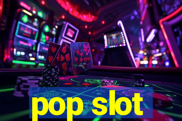 pop slot