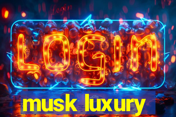 musk luxury