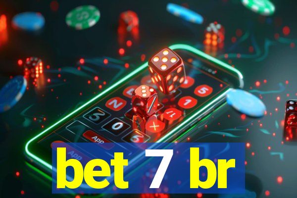 bet 7 br