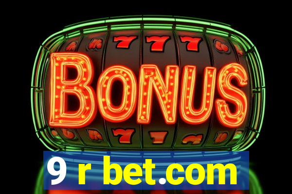 9 r bet.com