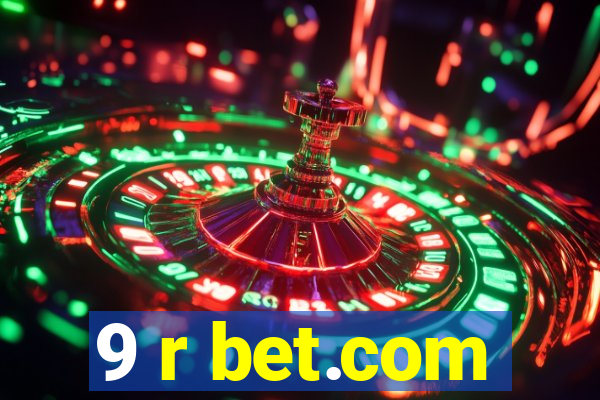 9 r bet.com