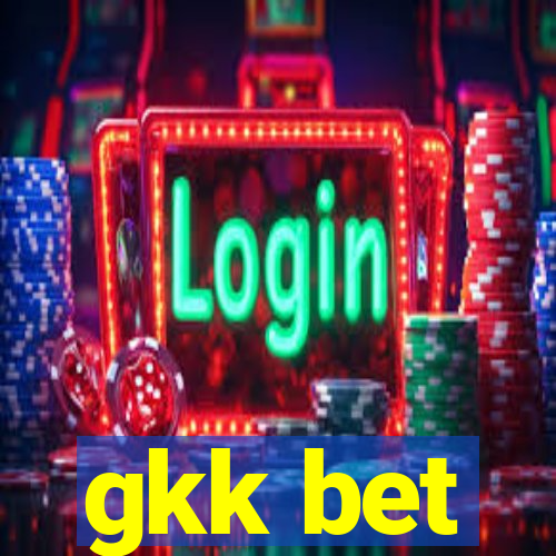 gkk bet