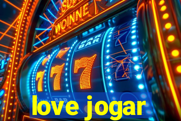 love jogar