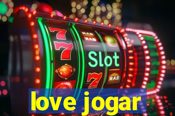 love jogar