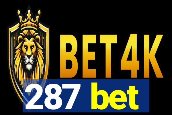 287 bet