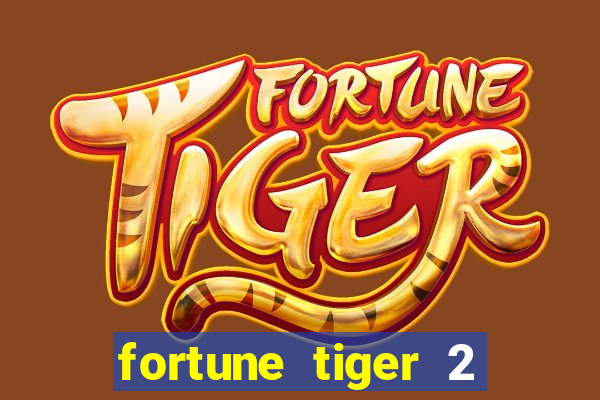 fortune tiger 2 revenge demo grátis