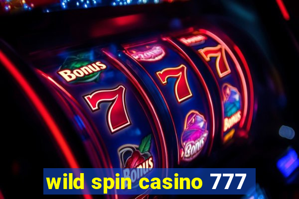 wild spin casino 777