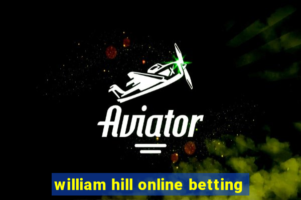 william hill online betting