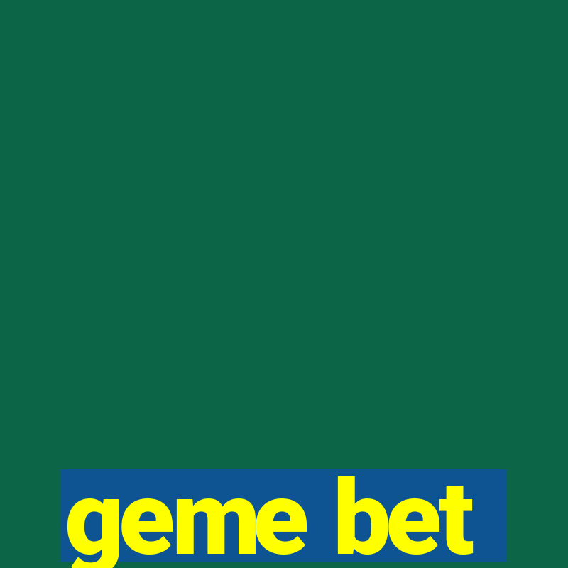 geme bet