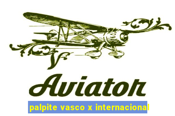 palpite vasco x internacional