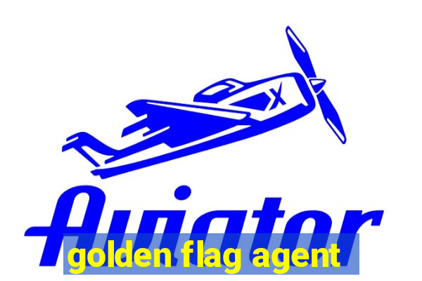 golden flag agent