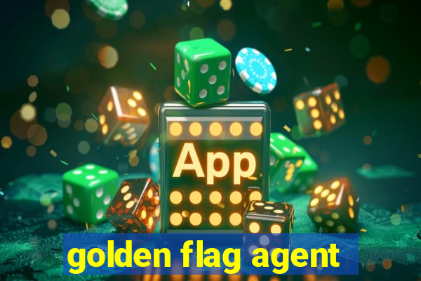 golden flag agent