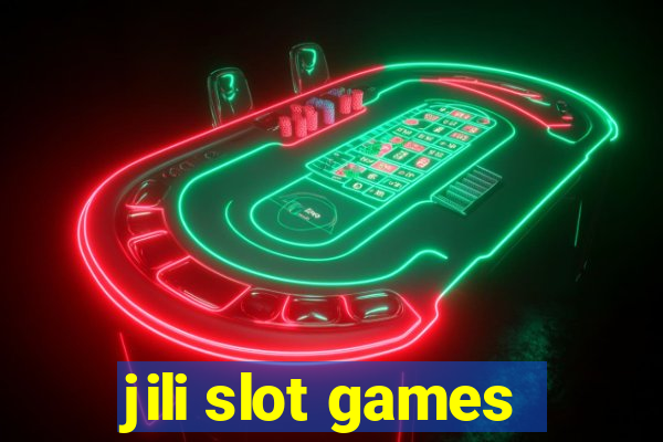 jili slot games