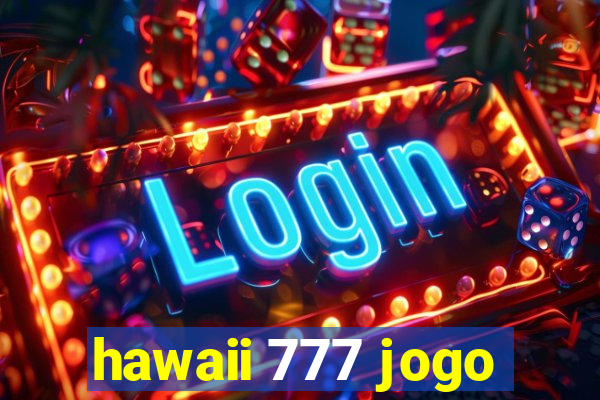 hawaii 777 jogo