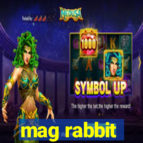 mag rabbit