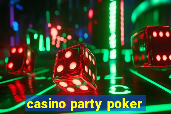 casino party poker