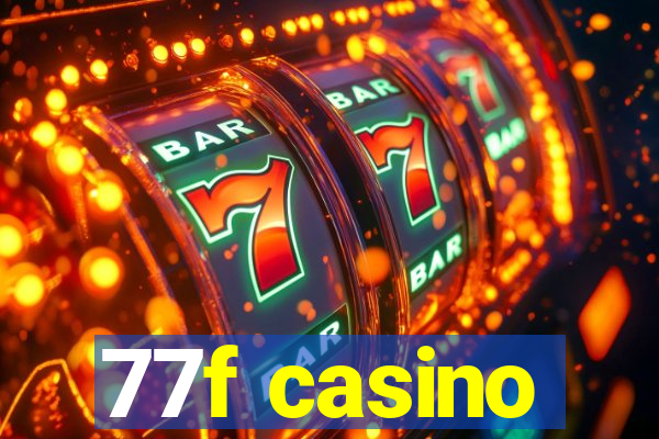 77f casino